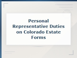 Colorado Estate Forms for Personal Representatives
