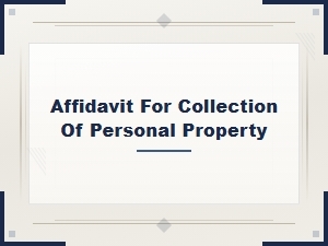 Small Estate Affidavit for Collecting Personal Property
